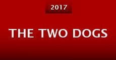 The Two Dogs (2017)