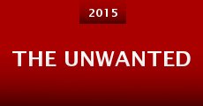 The Unwanted (2015) stream
