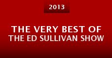 The Very Best of the Ed Sullivan Show (2013) stream