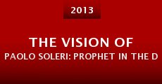 Película The Vision of Paolo Soleri: Prophet in the Desert