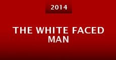 The White Faced Man (2014) stream