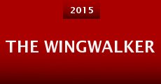 The Wingwalker (2015) stream