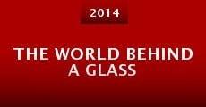 Película The World Behind a Glass