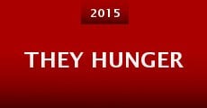 They Hunger (2015) stream