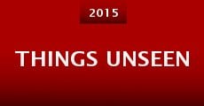 Things Unseen (2015) stream