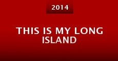 This Is My Long Island (2014) stream