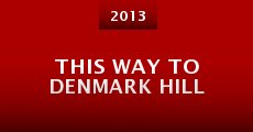 This Way to Denmark Hill