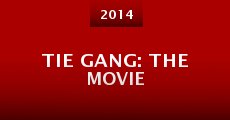 Película Tie Gang: The Movie
