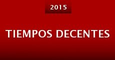 Tiempos Decentes (2015)