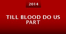 Till Blood Do Us Part (2014)