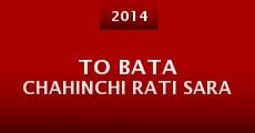 To Bata Chahinchi Rati Sara (2014) stream