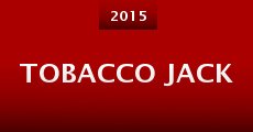 Tobacco Jack (2015)