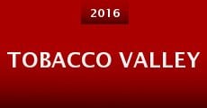 Tobacco Valley (2016) stream