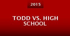 Todd vs. High School (2015) stream