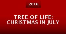 Película Tree of Life: Christmas in July