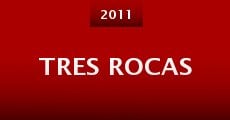 Tres rocas (2011) stream