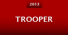 Trooper (2013) stream