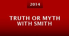 Truth or Myth with Smith (2014) stream