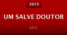 Um Salve Doutor (2015) stream