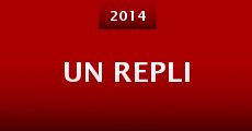 un repli (2014) stream