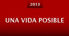 Una Vida Posible (2013)