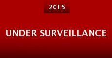 Under Surveillance (2015) stream