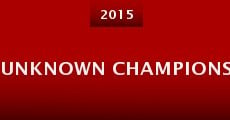 Unknown Champions (2015)