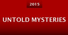 Untold Mysteries (2015) stream