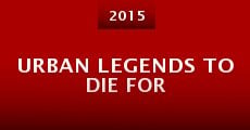 Urban Legends to Die For (2015) stream