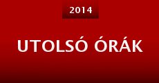 Utolsó órák (2014) stream