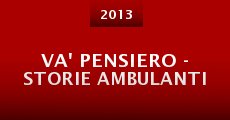 Película Va' pensiero - Storie ambulanti