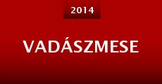 Vadászmese (2014) stream