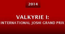 VALKYRIE I: International Joshi Grand Prix