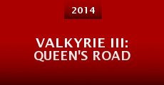 VALKYRIE III: Queen's Road (2014)