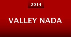 Valley Nada (2014) stream