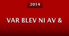 Var blev ni av (del 4) & (del 5) (2014) stream