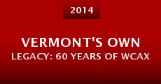 Película Vermont's Own Legacy: 60 Years of WCAX