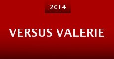 Versus Valerie (2014)