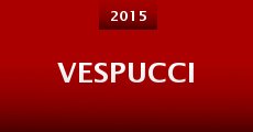 Vespucci (2015) stream