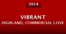 Vibrant Highland, Commercial Love (2014) stream