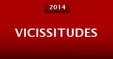 Vicissitudes (2014)