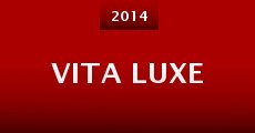 Vita Luxe (2014) stream