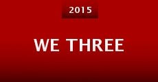 We Three (2015) stream