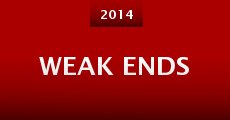 Weak Ends (2014) stream