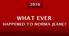 What Ever Happened to Norma Jeane? (2016) stream