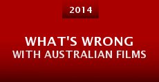 Película What's Wrong with Australian Films