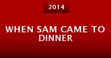 When Sam Came to Dinner (2014) stream