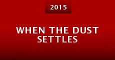 When the Dust Settles (2015)