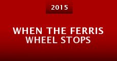 When the Ferris Wheel Stops (2015)