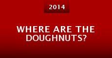 Where are the Doughnuts? (2014) stream